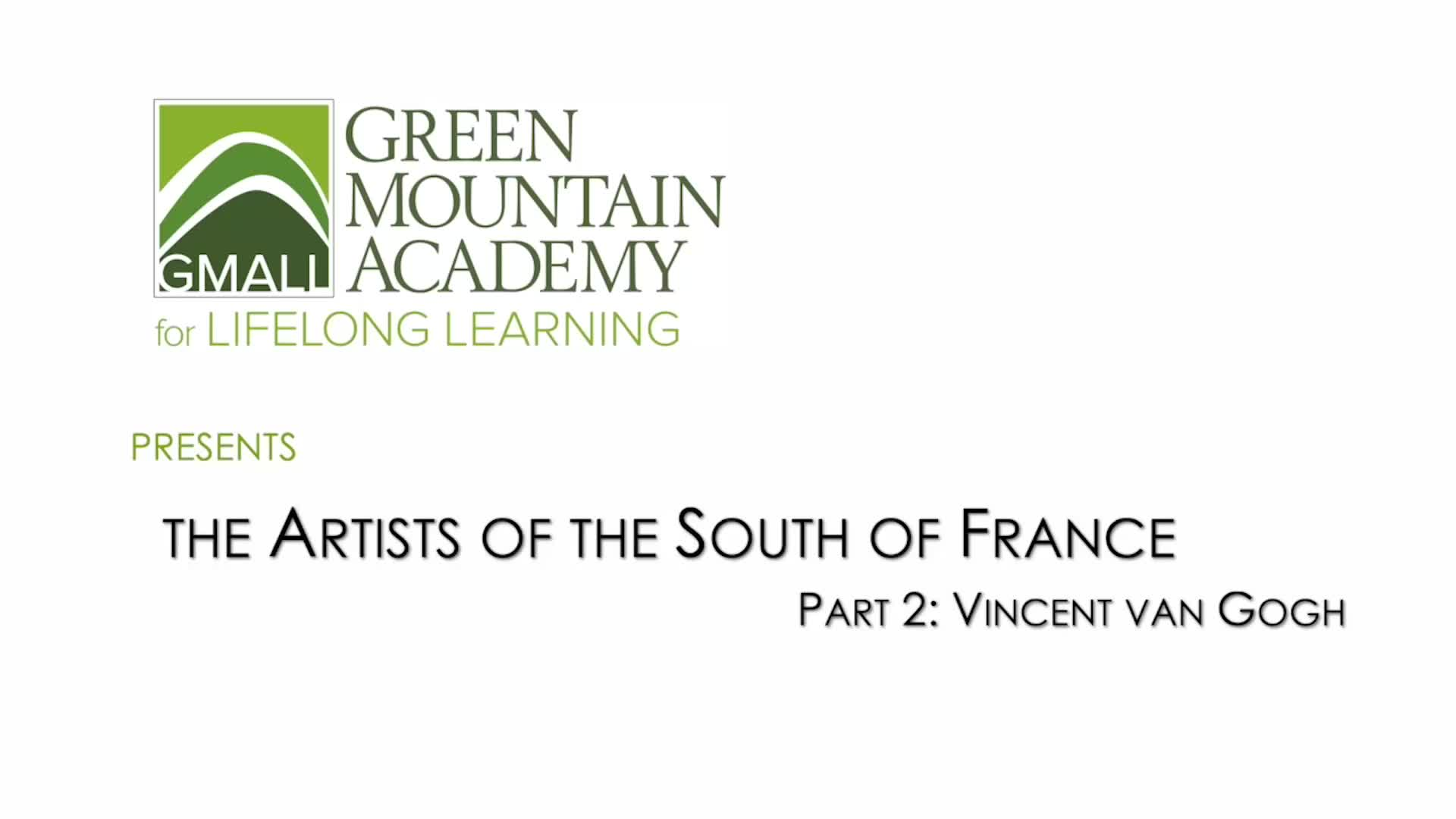 Thumbnail image for GMALL Lectures: Vincent Van Gogh 'Artists Of The South Of France'