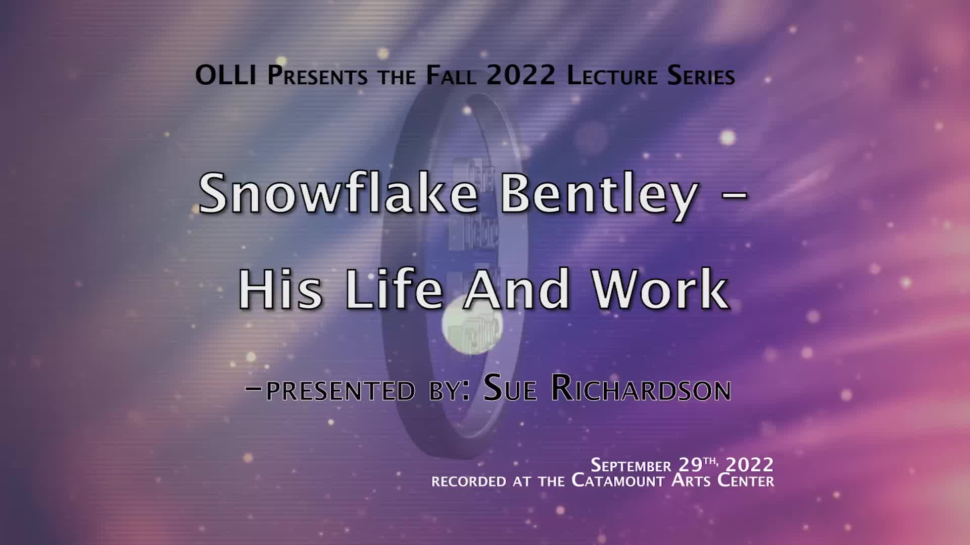 Thumbnail image for OLLI Fall 2022: 'Snowflake Bentley'