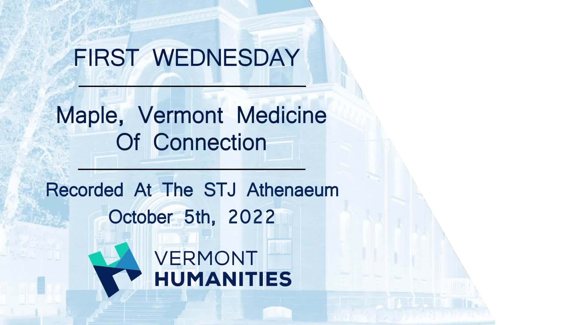 Thumbnail image for VHC First Wednesdays: 'Maple Vermont Medicine Of Connection'