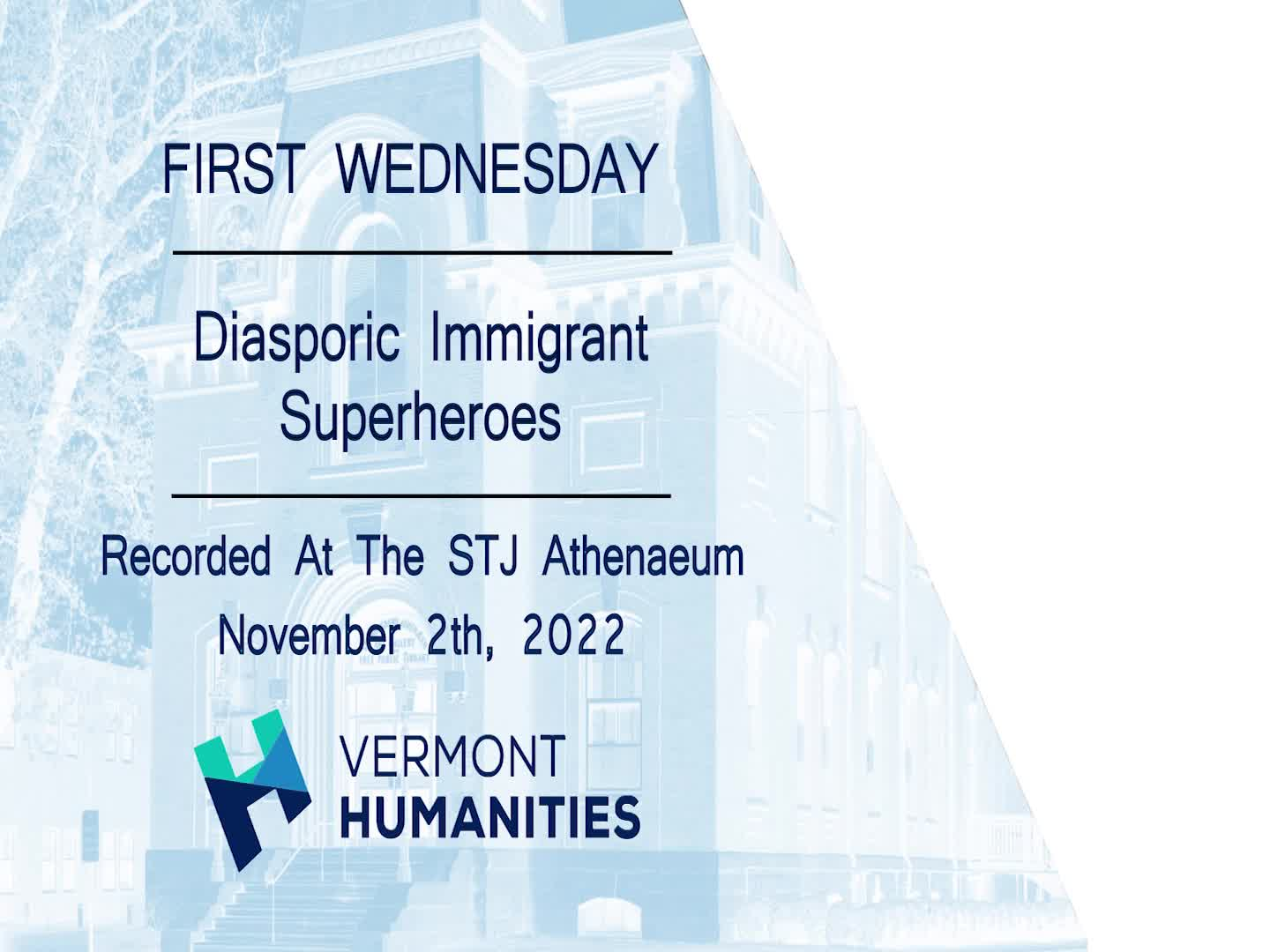 Thumbnail image for VHC First Wednesdays: 'Diasporic Immigrant Superheroes'