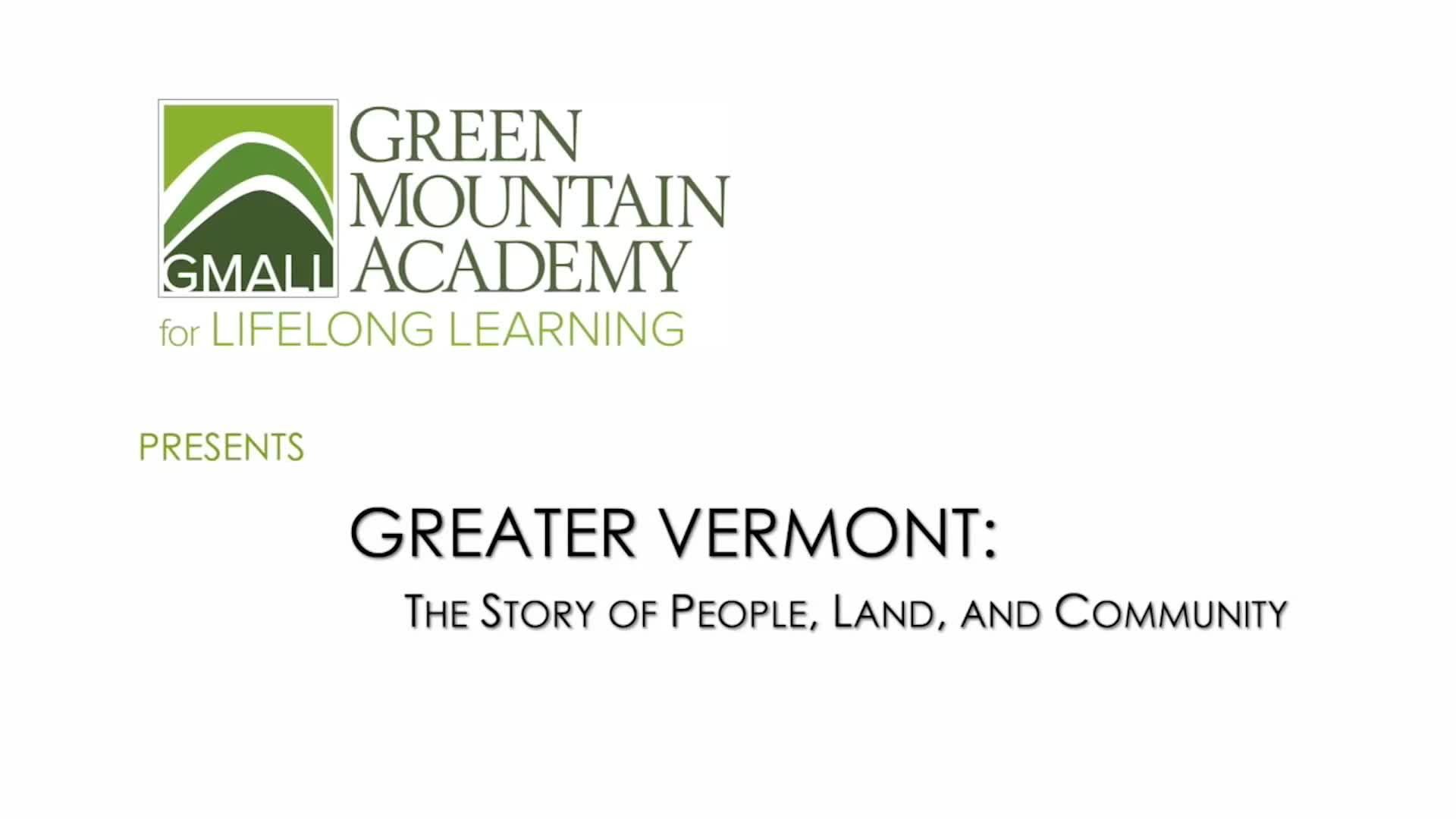 Thumbnail image for GMALL Lectures: Greater Vermont 'The Story Of The People, Land, And Community'