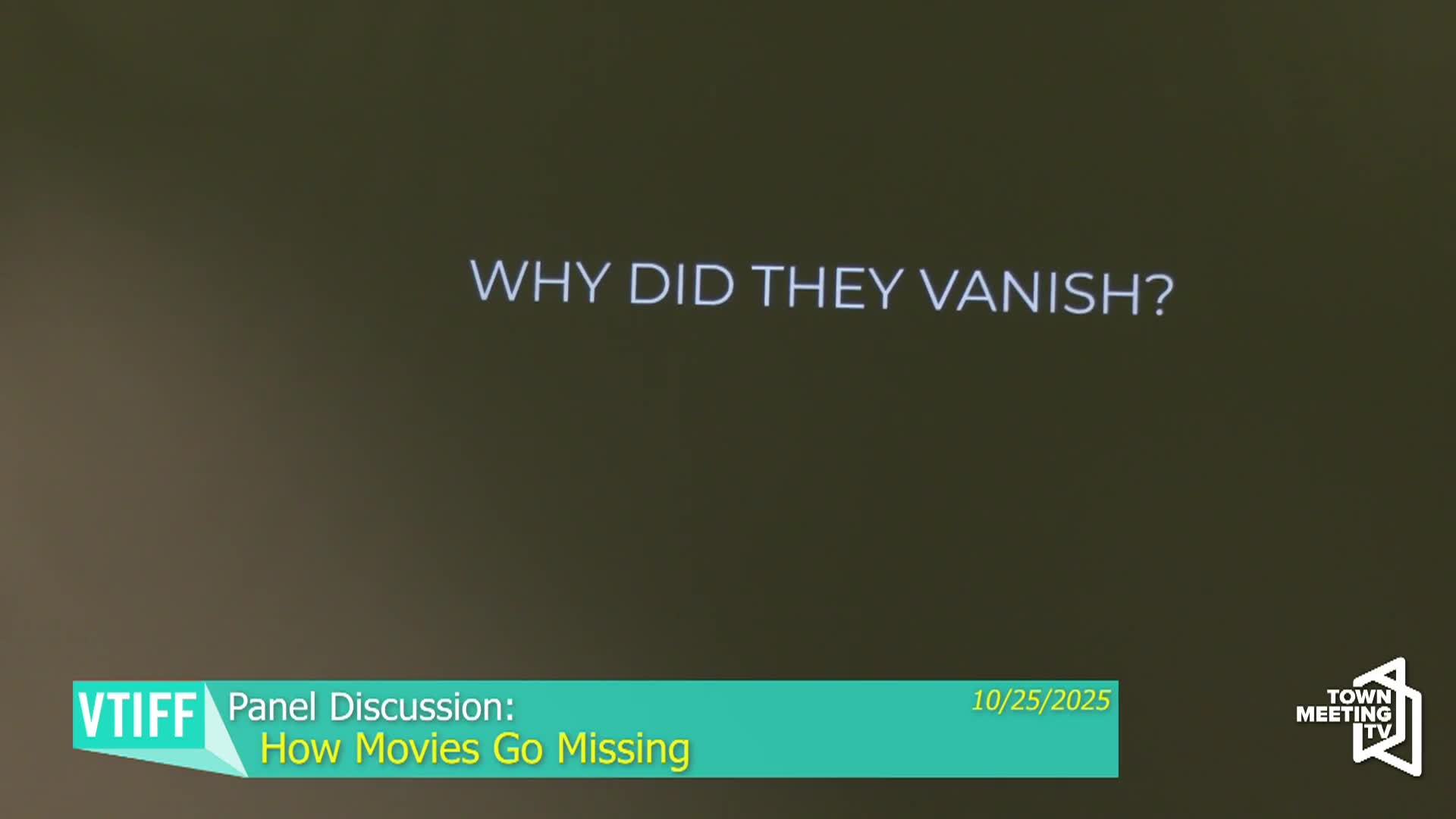 VTIFF: Panel Discussion 'How Movies Go Missing'